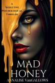 Mad Honey Mad Honey