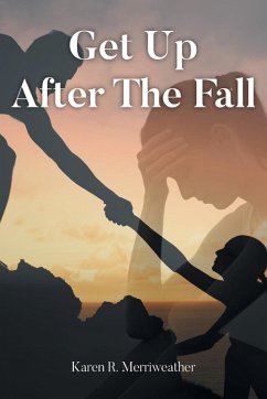 Get Up After the Fall - Merriweather, Karen R.