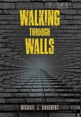 Walking Through Walls Walking Through Walls