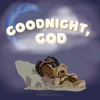 Goodnight, God Goodnight, God