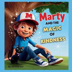 Marty and the Magic of Kindness - Azar, Jeannette Marty and the Magic of Kindness - Azar, Jeannette