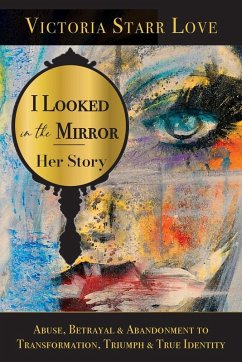 I Looked in the Mirror - Starr Love, Victoria