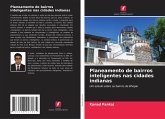 Planeamento de bairros inteligentes nas cidades indianas Planeamento de bairros inteligentes nas cidades indianas