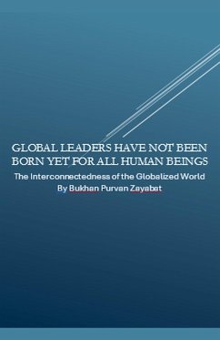 Cover Global Leaders Have Not Been Born Yet for All Human Beings