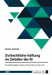 Zivilrechtliche Haftung im Zeitalter... - Bild 1