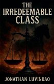 The Irredeemable Class