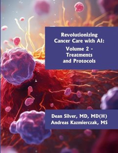 Revolutionizing Cancer Care with AI - Volume 2 - Kazmierczak, Andreas; Silver, Dean