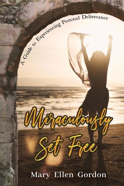 Miraculously Set Free Miraculously Set Free