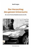 Der Herzschlag des ganzen Universums Der Herzschlag des ganzen Universums