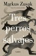 Tres Perros Salvajes / Three Wild Dogs - Bild 1
