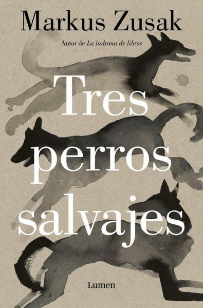 Tres Perros Salvajes / Three Wild Dogs