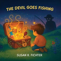 The Devil Goes Fishing - Fichter, Susan R