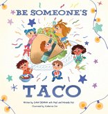Be Someone's Taco Be Someone's Taco