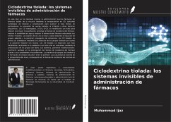 Cover Ciclodextrina tiolada: los sistemas invisibles de administración de fármacos