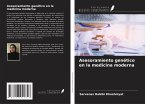Asesoramiento genético en la medicina moderna Asesoramiento genético en la medicina moderna