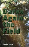 Dares again the field Dares again the field