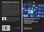 Respuestas afectivas y cognitivas del comportamiento del consumidor Respuestas afectivas y cognitivas del comportamiento del consumidor