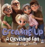 Growing Up A Cleveland Fan