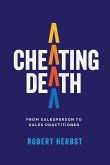 Cheating Death Cheating Death