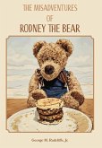 The Misadventures of Rodney the Bear The Misadventures of Rodney the Bear