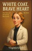 White Coat, Brave Heart White Coat, Brave Heart