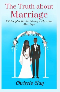 The Truth about Marriage - Clayborn, Chrissie