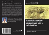 Brucelosis camélida: seroepidemiología e implicaciones para la salud pública Brucelosis camélida: seroepidemiología e implicaciones para la salud pública