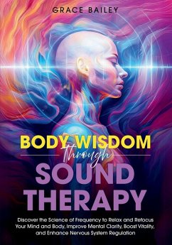 Cover Body Wisdom through Sound Therapy