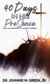 40 Days in His Presence 40 Days in His Presence