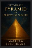 Petosiris's Pyramid of Perpetual Wealth Petosiris's Pyramid of Perpetual Wealth