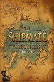 The Shipmate Chronicles - Book 1