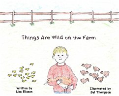 Things Are Wild on the Farm - Eliason, Lisa