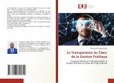 La Transparence au C¿ur de la Gestion Publique La Transparence au C¿ur de la Gestion Publique