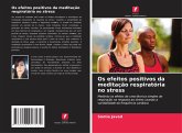 Os efeitos positivos da meditação respiratória no stress