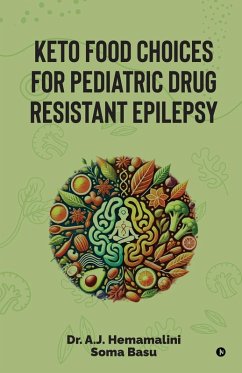 Keto Food Choices for Pediatric Drug Resistant Epilepsy - a J Hemamalini; Soma Basu
