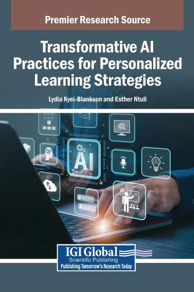 Transformative AI Practices for Personalized Learning Strategies Transformative AI Practices for Personalized Learning Strategies