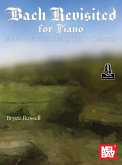 Bach Revisited for Piano Bach Revisited for Piano