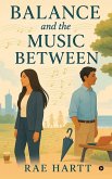 Balance, and the Music Between