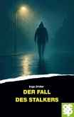 Der Fall des Stalkers Der Fall des Stalkers