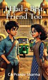 I had a Best Friend too I had a Best Friend too