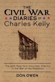 The Civil War Diaries of Charles Kelly