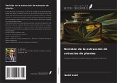 Revisión de la extracción de extractos de plantas Revisión de la extracción de extractos de plantas