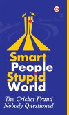 Smart People Stupid World Smart People Stupid World