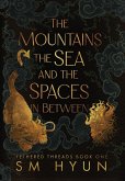 The Mountains, the Sea, and the Spaces in Between