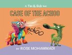 Case of the Achoo Case of the Achoo