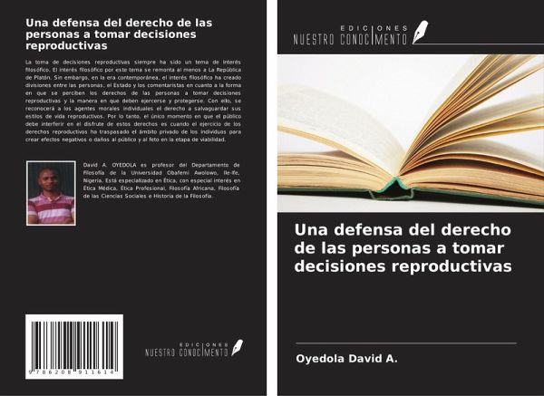 Una defensa del derecho de las personas a tomar decisiones reproductivas Una defensa del derecho de las personas a tomar decisiones reproductivas