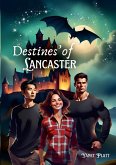 Destines' of Lancaster