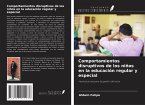 Comportamientos disruptivos de los niños en la educación regular y especial Comportamientos disruptivos de los niños en la educación regular y especial