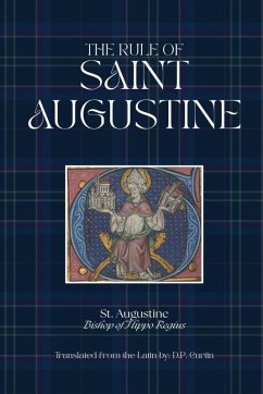 The Rule of St. Augustine - St Augustine of Hippo