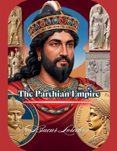 The Parthian Empire - Loredan, Bucur